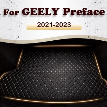 Коврик В Багажник Автомобиля GEELY Preface 2020 2021 2022 2023 Пользовательские Автомобильные Аксессуары Для Украшения Интерьера Автомобиля