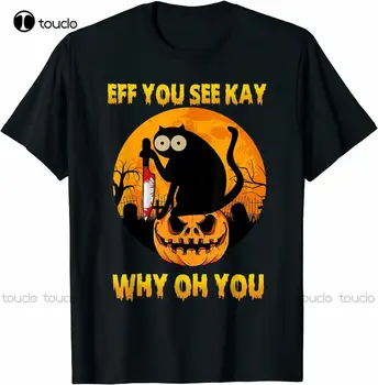 Футболка Black Cat Eff You See Kay Why Oh You Halloween Moon - Забавная футболка 80-х, Футболки Для Женщин, Модные Забавные Новые Xs-5Xl